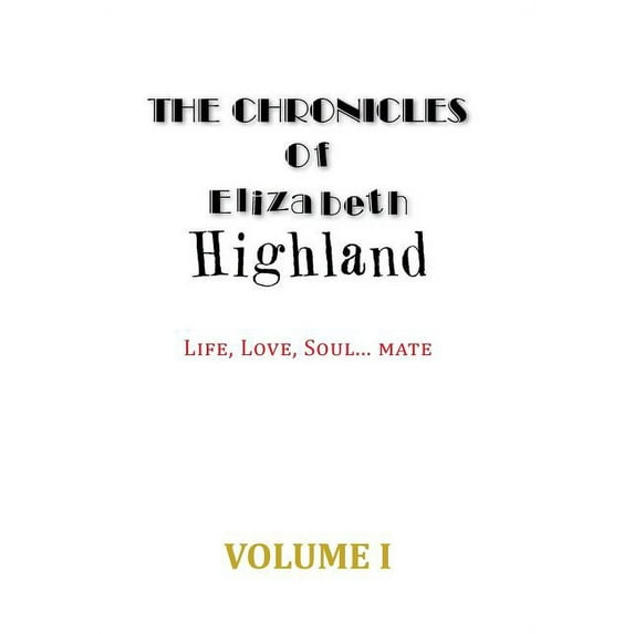 The Chronicles of Elizabeth Highland (Hardcover)