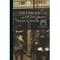 thumbnail image 1 of The Chronicles of England, France, Spain, Etc (Paperback), 1 of 1