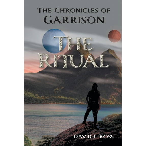 The Ritual The Chronicles of Garrison Paperback 1039137776 9781039137776 David L Ross