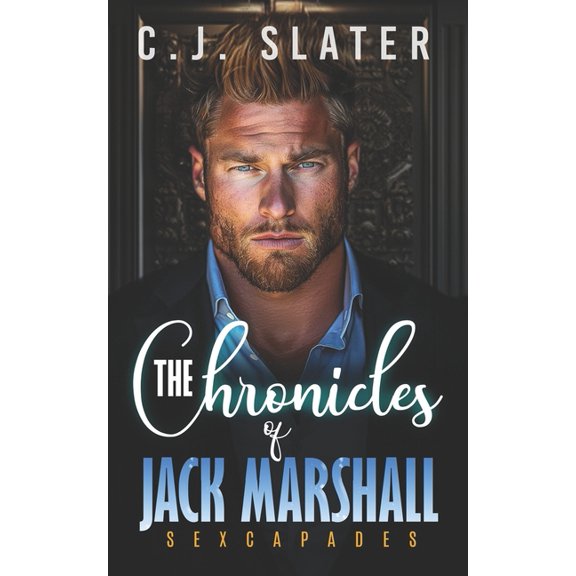 The Chronicles of Jack Marshall: Sexcapades, (Paperback)