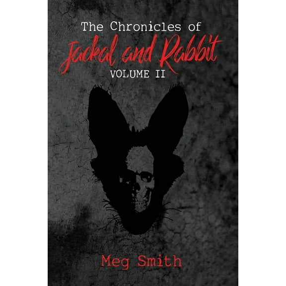 The Chronicles of Jackal and Rabbit Volume II (Paperback)
