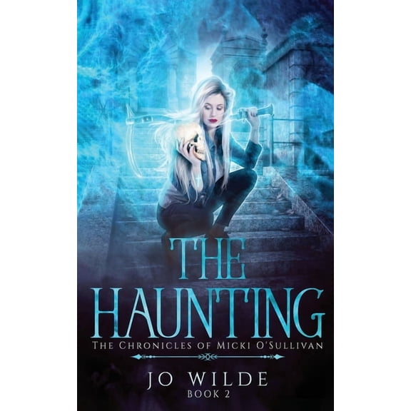 The Chronicles of Micki O'Sullivan The Haunting, Book 2, (Paperback)