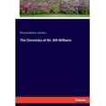 thumbnail image 1 of The Chronicles of Mr. Bill Williams, (Paperback), 1 of 1