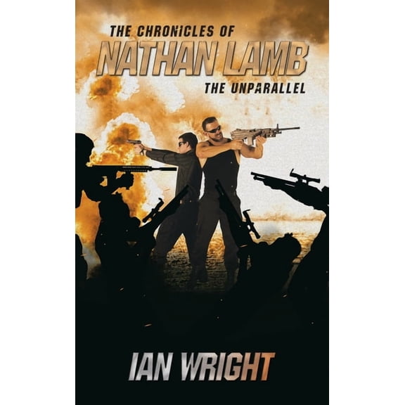 The Chronicles of Nathan Lamb: The Unparallel, (Hardcover)