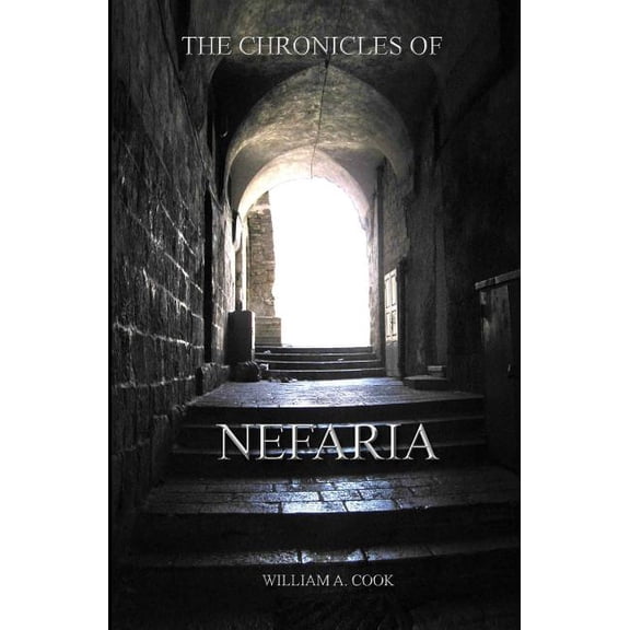 The Chronicles Of Nefaria Paperback 907977801X 9789079778010 William A. Cook