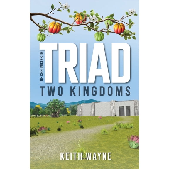The Chronicles of TRIAD: Two Kingdoms, (Paperback)