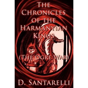 Pre-Owned The Chronicles of the Harmanyian Kings: (The Ogre War) (Paperback) 1462656382 9781462656387