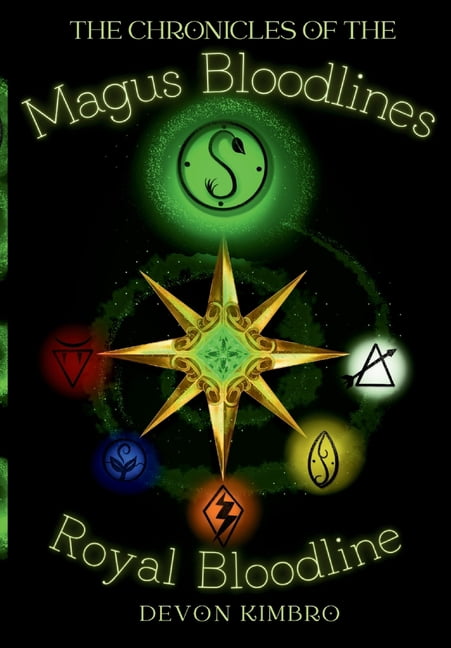 The Chronicles of the Magus Bloodlines. The Chronicles of the Magus Bloodlines.: Royal Bloodlines., (Hardcover)
