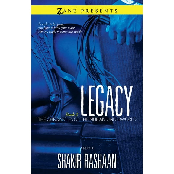 The Chronicles of the Nubian Underworld: Legacy : Book Two of the Chronicles of the Nubian Underworld (Paperback)