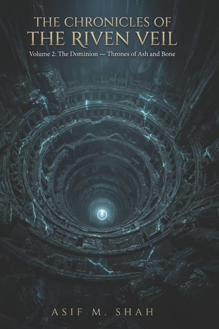 The Chronicles of the Riven Veil The Chronicles of the Riven Veil: The Dominion - Thrones of Ash and Bone, Book 2, (Paperback)