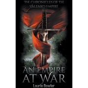 The Chronicles of the Valenko Empire An Empire at War, Book 1, Paperback