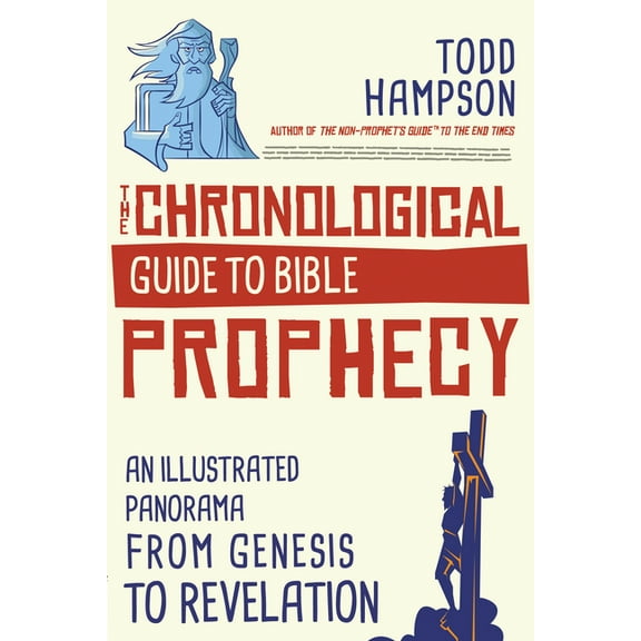 The Chronological Guide to Bible Prophecy : An Illustrated Panorama from Genesis to Revelation (Paperback)