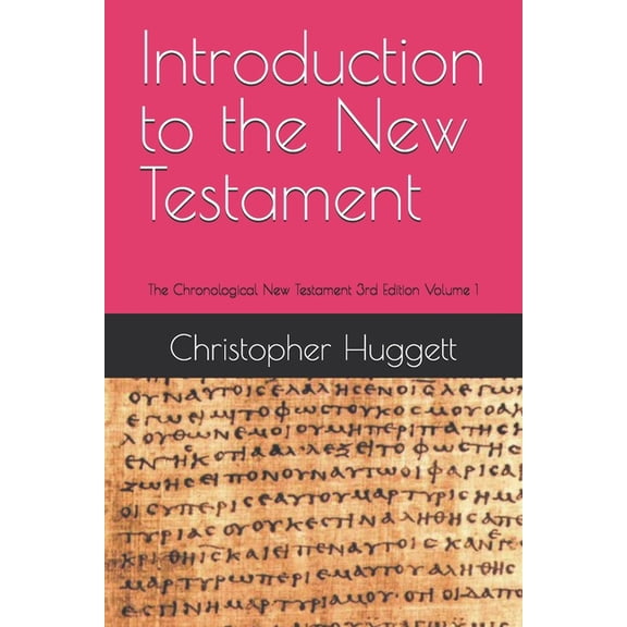 The Chronological New Testament 3rd Edit Introduction to the New Testament: The Chronological New Testament 3rd Edition Volume 1, Book 1, (Paperback)