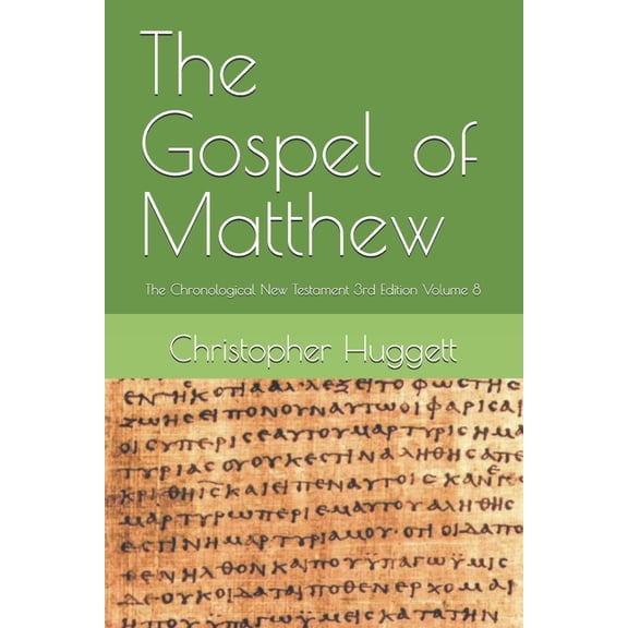 The Chronological New Testament 3rd Edit The Gospel of Matthew: The Chronological New Testament 3rd Edition Volume 8, Book 8, (Paperback)