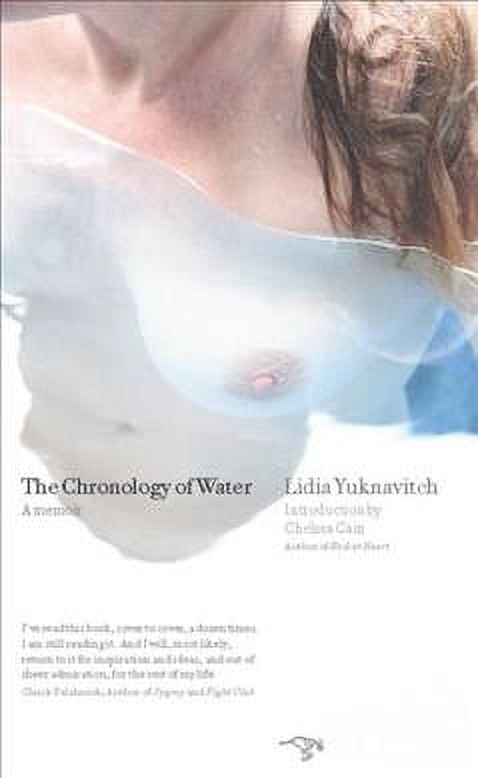 The Chronology of Water - by Lidia Yuknavitch (Paperback)