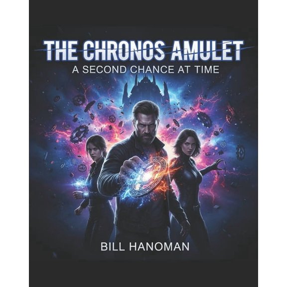The Chronos Amulet: A Second Chance at Time, (Paperback)