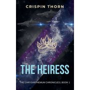 The Chrysanthemum Chronicles The Heiress, Book 1, Paperback