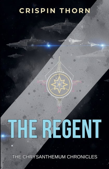 The Chrysanthemum Chronicles The Regent, Book 2, (Paperback)