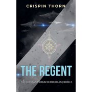 The Chrysanthemum Chronicles The Regent, Book 2, Paperback