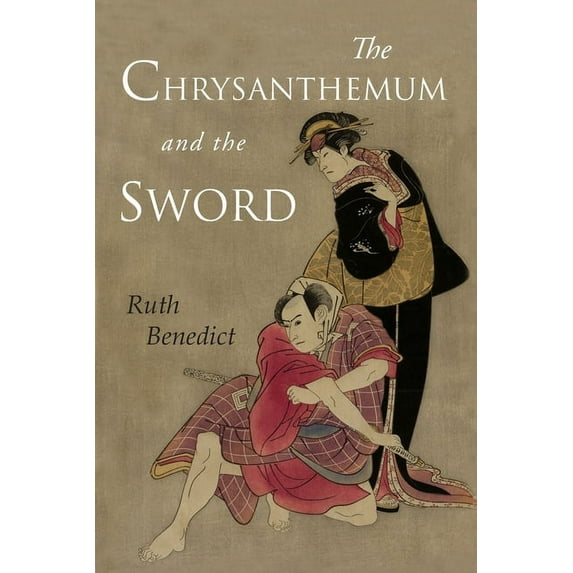 The Chrysanthemum and the Sword: Patterns of Japanese Culture, (Paperback)
