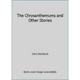 thumbnail image 1 of Pre-Owned The Chrysanthemums and Other Stories (Paperback) 0146000986 9780146000980, 1 of 1