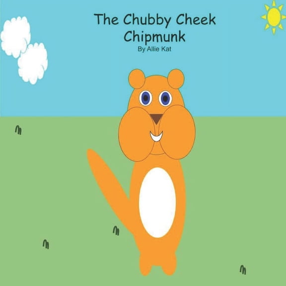 The Chubby Cheek Chipmunk, (Paperback)