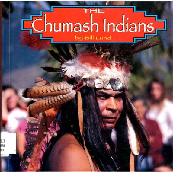 Pre-Owned The Chumash Indians (Hardcover) 0516208969 9780516208961