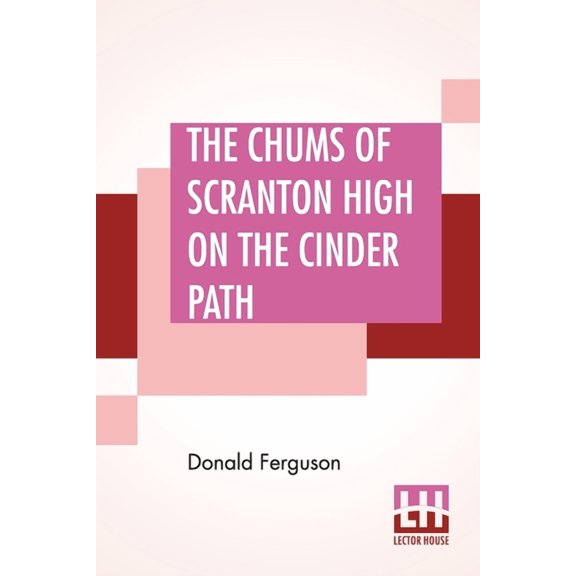 The Chums Of Scranton High On The Cinder Path, (Paperback)