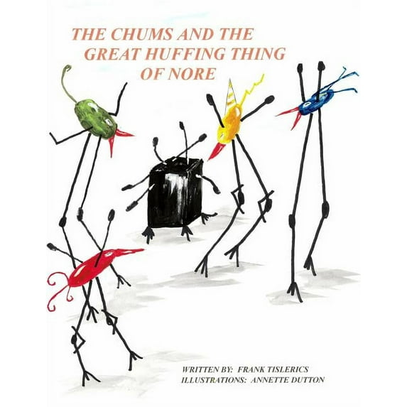 The Chums and the Great Huffing Thing of Nore, (Paperback)