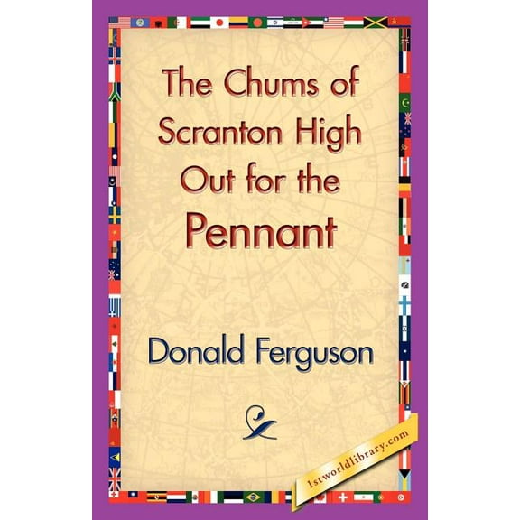The Chums of Scranton High Out for the Pennant, (Paperback)
