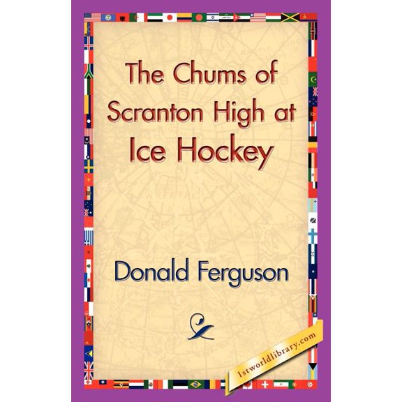 The Chums of Scranton High at Ice Hockey, (Paperback)