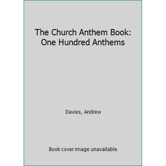 Pre-Owned The Church Anthem Book: One Hundred Anthems (Hardcover) 0193531062 9780193531062