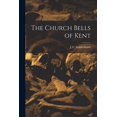 thumbnail image 1 of The Church Bells of Kent (Paperback), 1 of 5