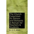 thumbnail image 1 of The Church Catechism Its Distorn and Dontents a Manual for Teachers & Students (Hardcover), 1 of 1