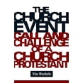 thumbnail image 1 of Pre-Owned The Church Event: Call and Challenge of a Church Protestant (Paperback) 0800663322 9780800663322, 1 of 1