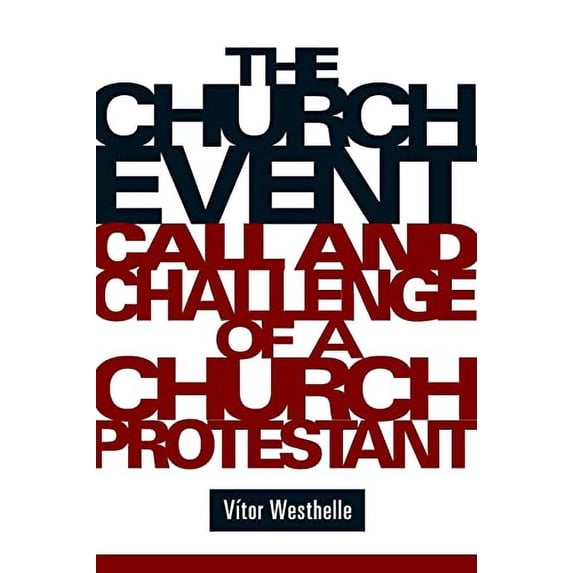 Pre-Owned The Church Event: Call and Challenge of a Church Protestant (Paperback) 0800663322 9780800663322