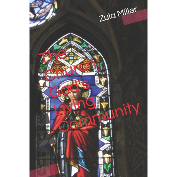 The Church: God's Living Community, (Paperback)