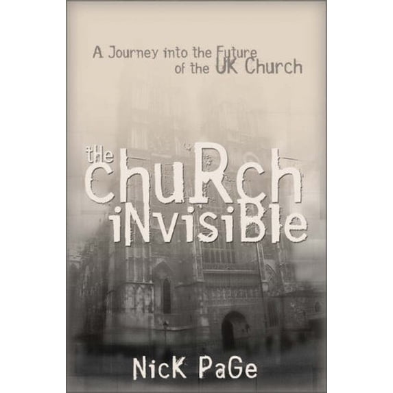 Pre-Owned The Church Invisible: A Journey into the Future of the UK Church (Paperback) 0310250293 9780310250296
