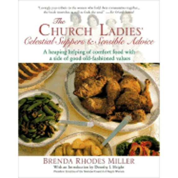 The Church Ladies' Celestial Suppers & Sensible Advice (Paperback) by Brenda Rhodes Miller, Dorothy I Height