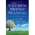 thumbnail image 1 of The Church Money Manual: Best Practices for Finance and Stewardship, (Paperback), 1 of 1