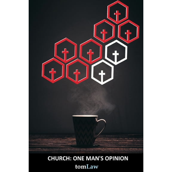 The Church: One Man's Opinion, (Paperback)