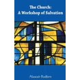 thumbnail image 1 of The Church: A Workshop of Salvation, (Paperback), 1 of 1