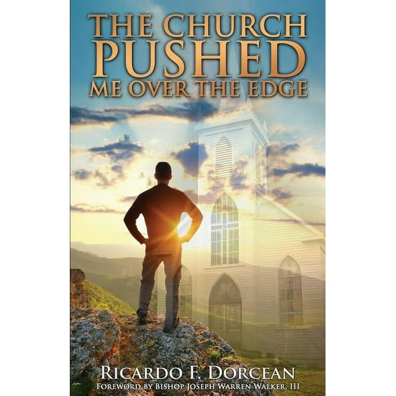 The Church Pushed Me Over The Edge, (Paperback)