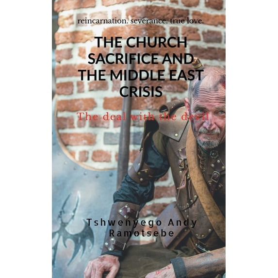 The Church Sacrifice and the Middle East Crisis, (Paperback)