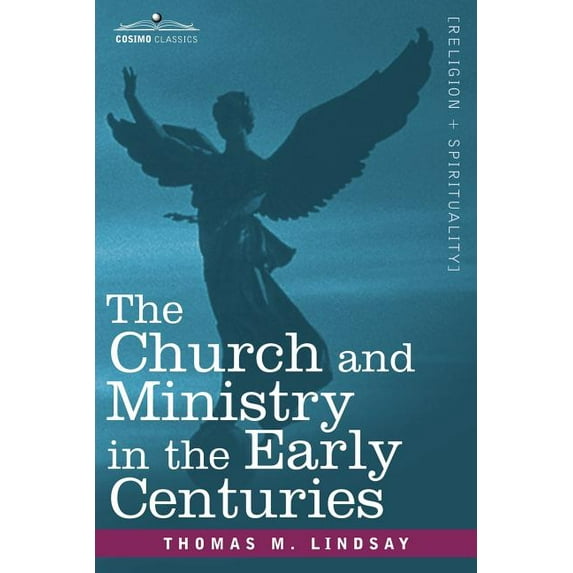 The Church and Ministry in the Early Centuries (Paperback)