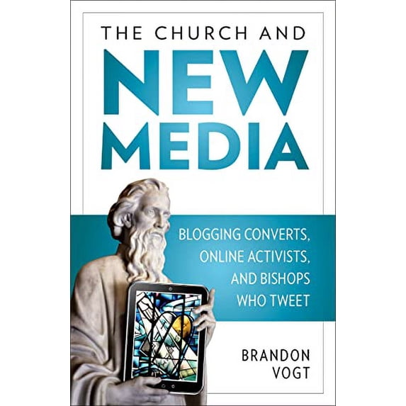 Pre-Owned The Church and New Media: Blogging Converts, Online Activists, and Bishops Who Tweet (Paperback) 1592760333 9781592760336