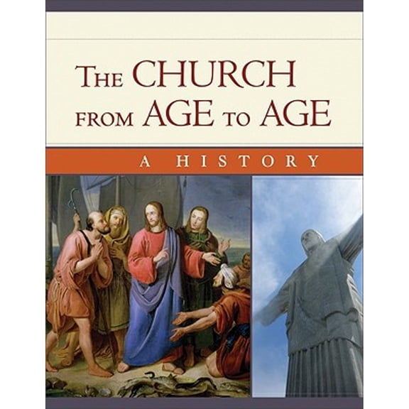 Pre-Owned Church from Age to Age: A History from Galilee to Global Christianity (Paperback) 0758626460 9780758626462