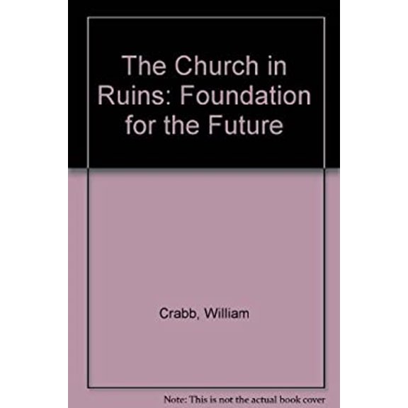 Pre-Owned The Church in Ruins: Foundation for the Future (Paperback) 0891096515 9780891096511