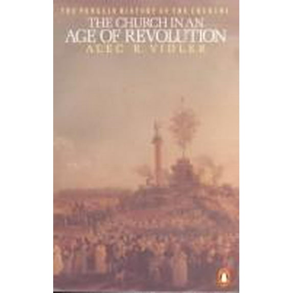 Pre-Owned The Church in an Age of Revolution (Paperback) 9780140205060