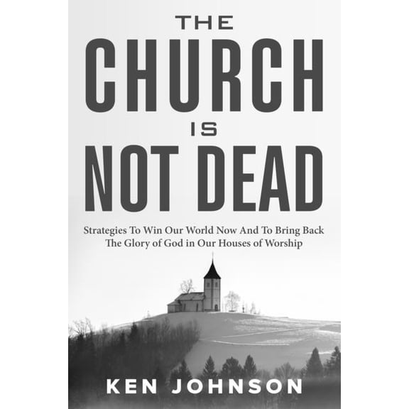 The Church is Not Dead, (Paperback)